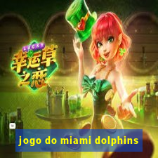 jogo do miami dolphins